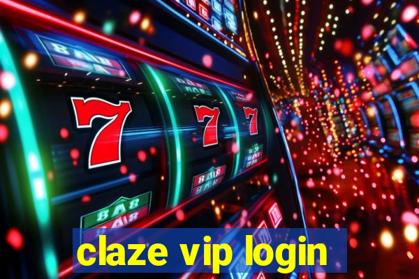 claze vip login